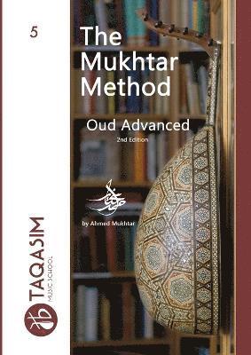 Ahmed Mukhtar - Mukhtar Method Oud Advanced, Häftad. Tillgänglighet: Lägg i varukorg