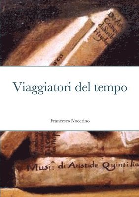Francesco Nocerino - viaggiatori del tempo, Häftad. Tillgänglighet: Lägg i varukorg