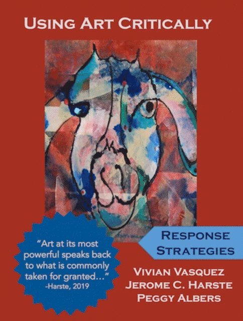 Peggy Albers, Jerome C. Harste, Vivian Vasquez - Using Art Critically Volume 1, E-bok