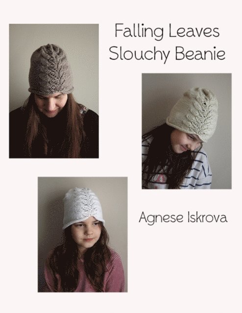 Agnese Iskrova - Falling Leaves Slouchy Beanie Knitting Pattern, E-bok. Tillgänglighet: Lägg i varukorg