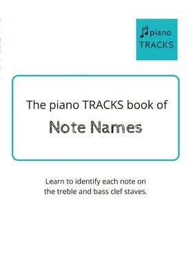 Barbara Kennedy - piano TRACKS Book of Note Names, Häftad. Tillgänglighet: Lägg i varukorg