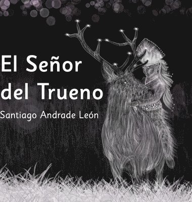 Santiago Andrade León, Daniel Rodríguez Cano - Señor del Trueno, Inbunden