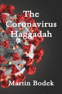 Martin Bodek - Coronavirus Haggadah, Häftad