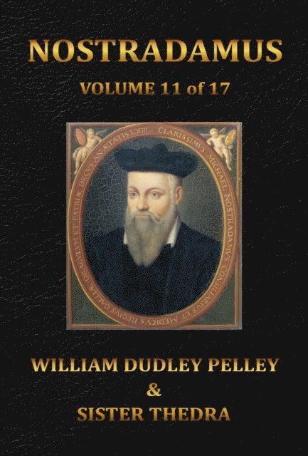 Sister Thedra, William Dudley Pelley - Nostradamus Volume 11 of 17, E-bok