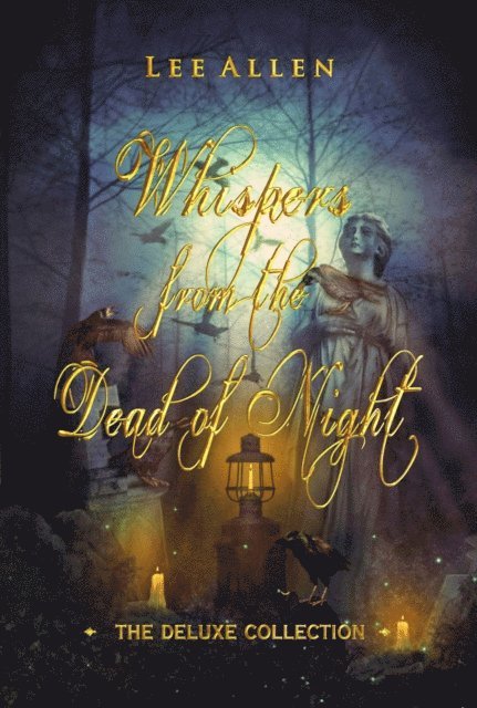Lee Allen - Whispers from the Dead of Night - The Deluxe Collection, E-bok