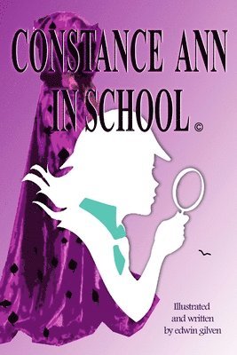 edwin gilven - Constance Ann in School, Häftad. Tillgänglighet: Lägg i varukorg