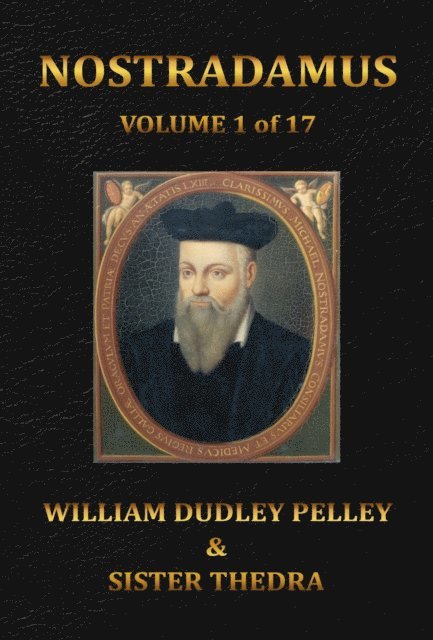 Sister Thedra, William Dudley Pelley - Nostradamus Volume 1 of 17, E-bok