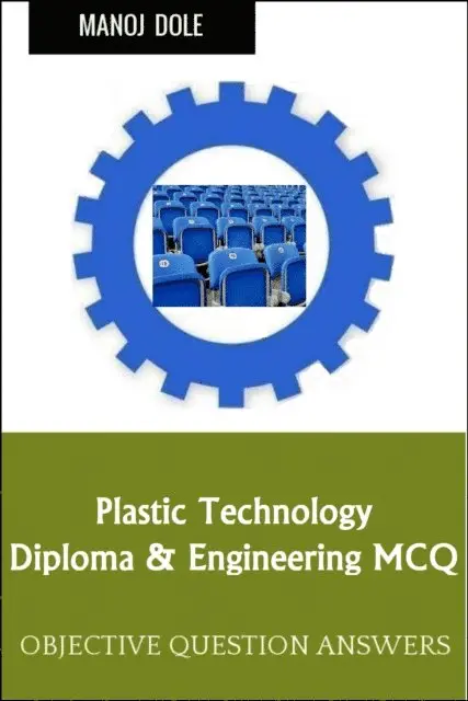 Manoj Dole - Plastic Technology Diploma Engineering MCQ, E-bok. Tillgänglighet: Lägg i varukorg