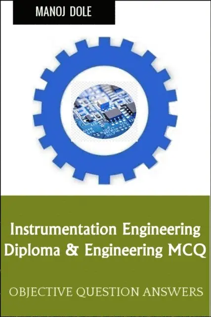 Manoj Dole - Instrumentation Engineering Diploma Engineering MCQ, E-bok. Tillgänglighet: Lägg i varukorg
