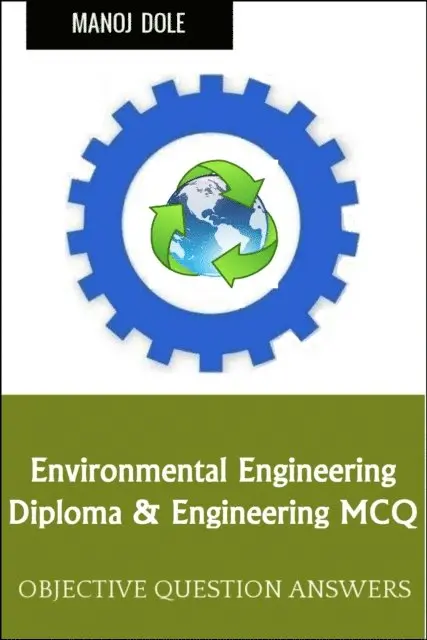 Manoj Dole - Environmental Engineering Diploma Engineering MCQ, E-bok. Tillgänglighet: Lägg i varukorg