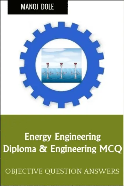 Manoj Dole - Energy Engineering Diploma Engineering MCQ, E-bok. Tillgänglighet: Lägg i varukorg