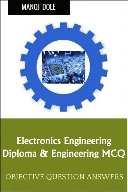 Manoj Dole - Electronics Engineering Diploma Engineering MCQ, E-bok. Tillgänglighet: Lägg i varukorg