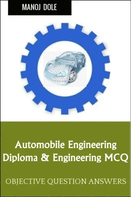 Manoj Dole - Automobile Engineering Diploma & Engineering MCQ, E-bok. Tillgänglighet: Lägg i varukorg