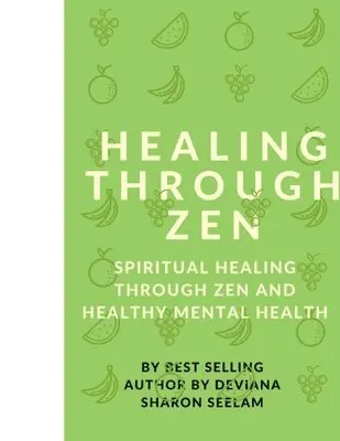 Deviana Sharon Seelam - Healing Through Zen, Häftad. Tillgänglighet: Lägg i varukorg