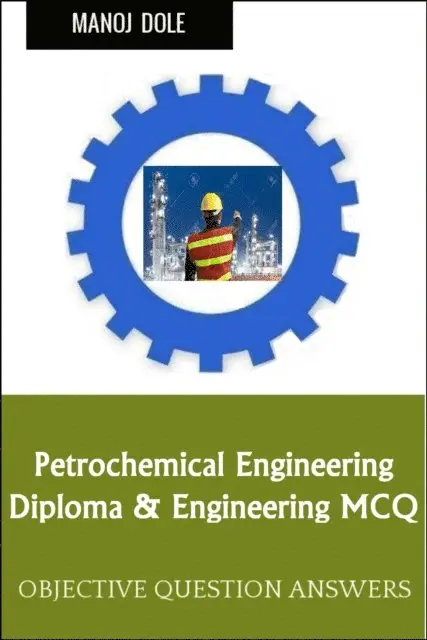 Manoj Dole - Petrochemical Engineering Diploma Engineering MCQ, E-bok. Tillgänglighet: Lägg i varukorg