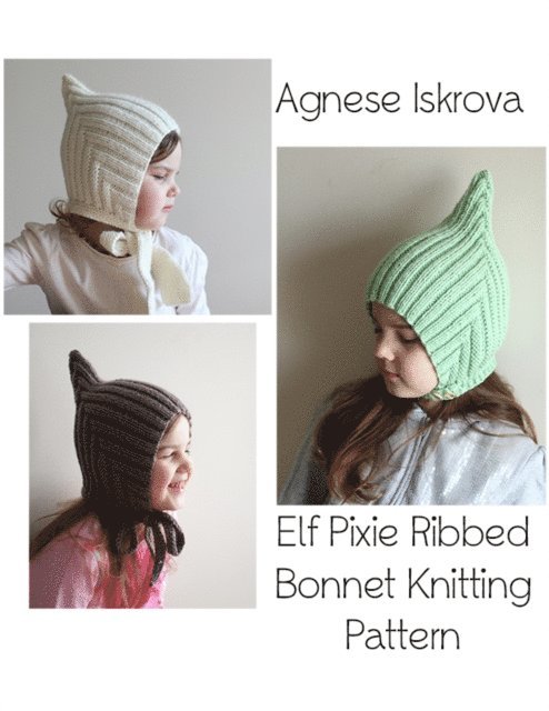Agnese Iskrova - Elf Pixie Ribbed Bonnet Knitting Pattern, E-bok. Tillgänglighet: Lägg i varukorg