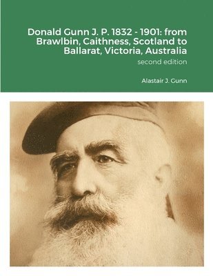 Alastair Gunn - Donald Gunn J. P. 1832 - 1901, Häftad