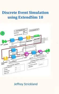 Jeffrey Strickland - Discrete Event Simulation Using ExtendSim 10, Inbunden. Tillgänglighet: Tillfälligt slut