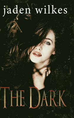 Jaden Wilkes - Dark, Inbunden