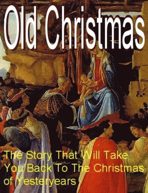 Washington Irving - Old Christmas, E-bok