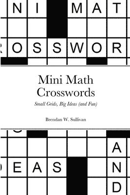 Brendan Sullivan - Mini Math Crosswords, Häftad