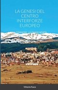 Genesi del Centro Interforze Europeo