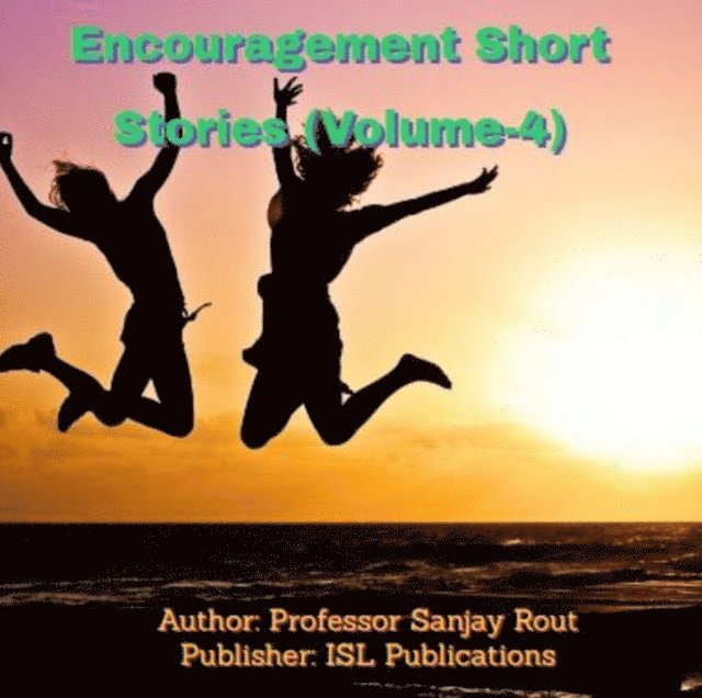 Professor Sanjay Rout - Encouragement Short Stories  (Volume-4), E-bok. Tillgänglighet: Lägg i varukorg
