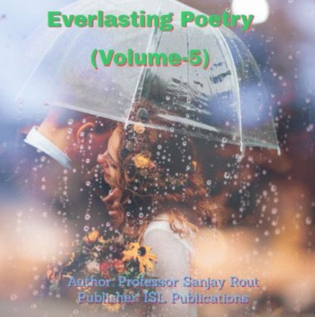 Professor Sanjay Rout - Everlasting Poetry (Volume-5), E-bok. Tillgänglighet: Lägg i varukorg