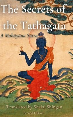 Shaku Shingan - Secrets of the Tathāgata, Inbunden