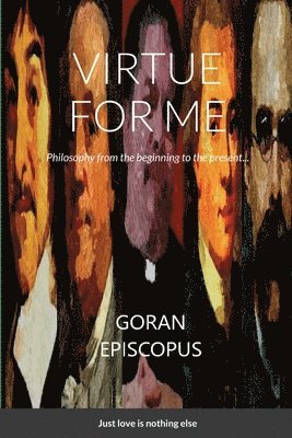 Goran Episcopus, Goran Episcopus - Virtue for me, Häftad. Tillgänglighet: Tillfälligt slut