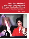 The Cozza-Stancato Family Multi-Generation Heirloom Italian Cookbook