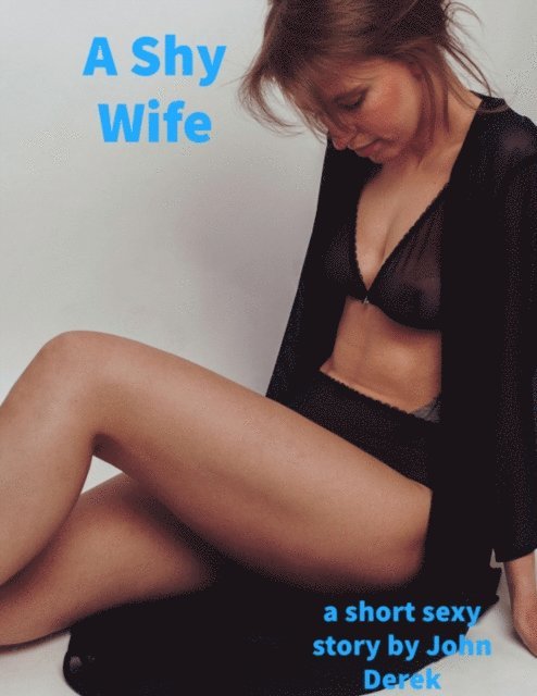 Derek John Derek - Shy Wife, E-bok. Tillgänglighet: Lägg i varukorg