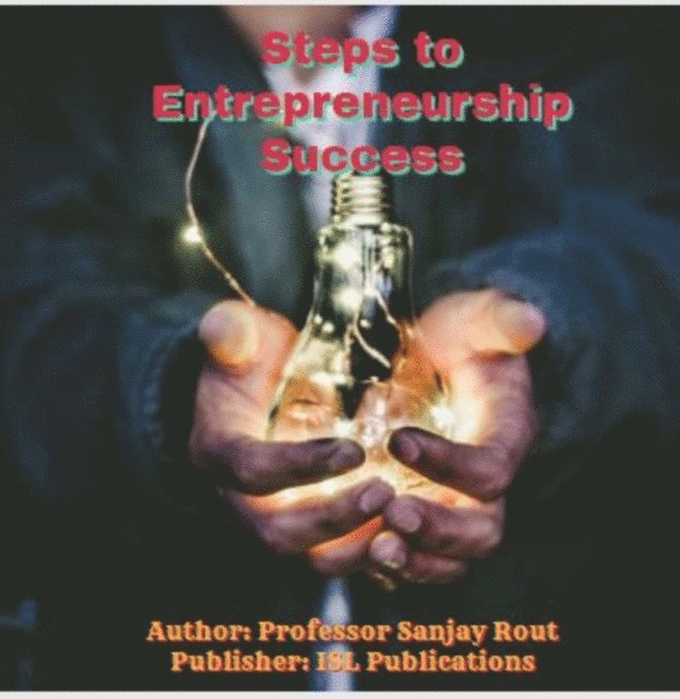 Professor Sanjay Rout - Steps to Entrepreneurship Success, E-bok. Tillgänglighet: Lägg i varukorg