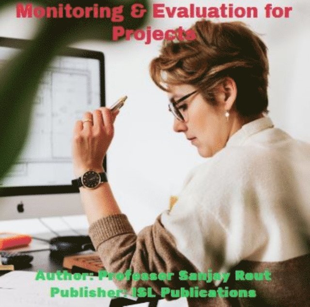 Professor Sanjay Rout - Monitoring & Evaluation for Projects, E-bok. Tillgänglighet: Lägg i varukorg