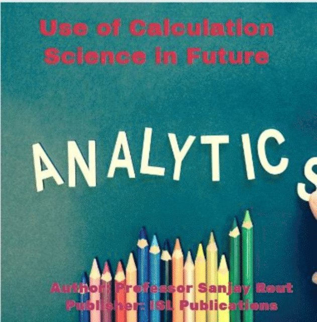 Professor Sanjay Rout - Use of Calculation Science in Future, E-bok. Tillgänglighet: Lägg i varukorg
