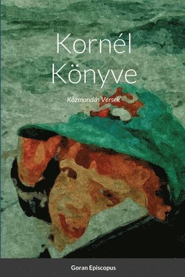 Goran Episcopus - Kornél Könyve, Häftad. Tillgänglighet: Tillfälligt slut