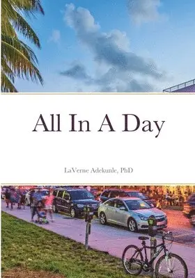 Laverne Adekunle - All In A Day, Häftad. Tillgänglighet: Lägg i varukorg