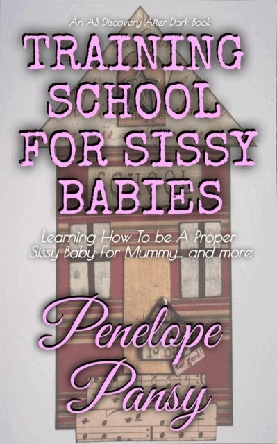 Colin Milton, Penelope Pansy, Michael Bent, Rosalie Bent - Training School for Sissy Babies, E-bok