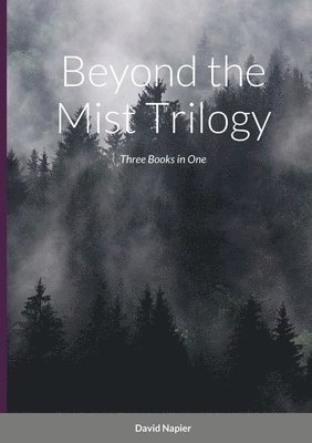 David Napier - Beyond the Mist Trilogy, Häftad. Tillgänglighet: Lägg i varukorg
