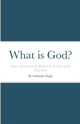 Satbinder Kharay - What is God?, Häftad. Tillgänglighet: Lägg i varukorg