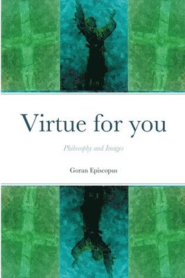 Goran Episcopus - Virtue for you, Häftad. Tillgänglighet: Tillfälligt slut