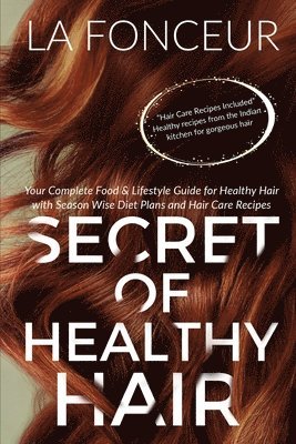 La Fonceur - Secret of Healthy Hair (Author Signed Copy), Häftad. Tillgänglighet: Lägg i varukorg