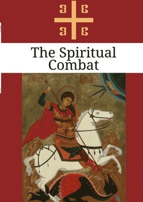 Lorenzo Scupoli - Spiritual Combat, Häftad