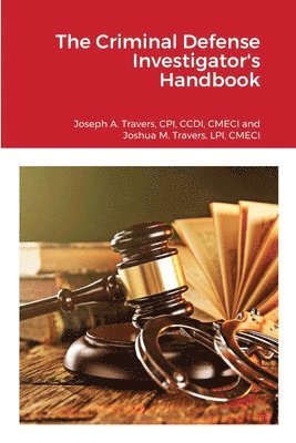 Cpi CCDI Travers, Lpi Cmeci Travers - Criminal Defense Investigator's Handbook, Häftad. Tillgänglighet: Lägg i varukorg