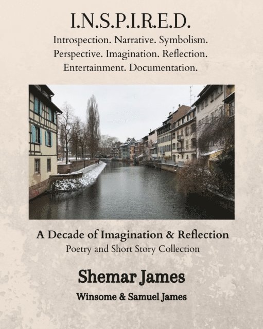 Samuel James, Winsome James, Shemar James - INSPIRED: A Decade of Imagination & Reflection, E-bok