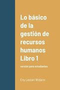 Lo bsico de la gestin de recursos humanos Libro 1