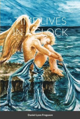 Daniel Ferguson - Time Lives in a Clock, Häftad. Tillgänglighet: Lägg i varukorg