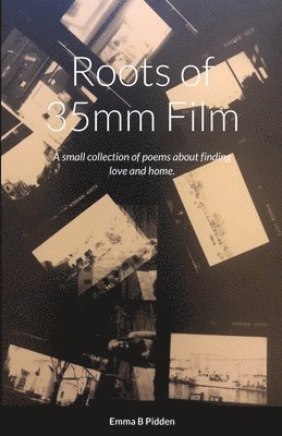 Emma B Pidden - Roots of 35mm Film, Häftad