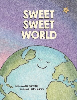 Alica Martwick - Sweet Sweet World, Häftad
