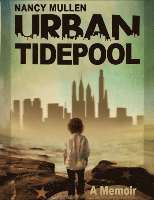 Nancy Mullen - Urban Tidepool, E-bok